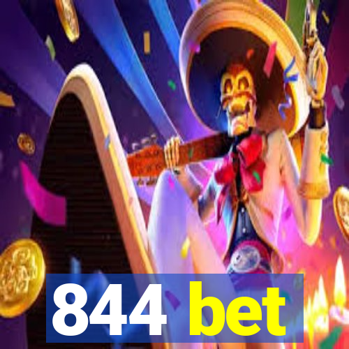 844 bet